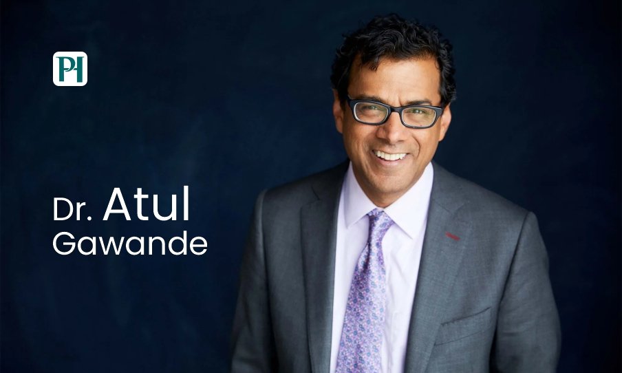 Dr. Atul Gawande Spearheads Global Healthcare Innovation and Policy